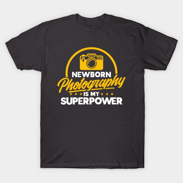 Newborn Photography Is My Superpower Camera Photographer T-Shirt by Toeffishirts